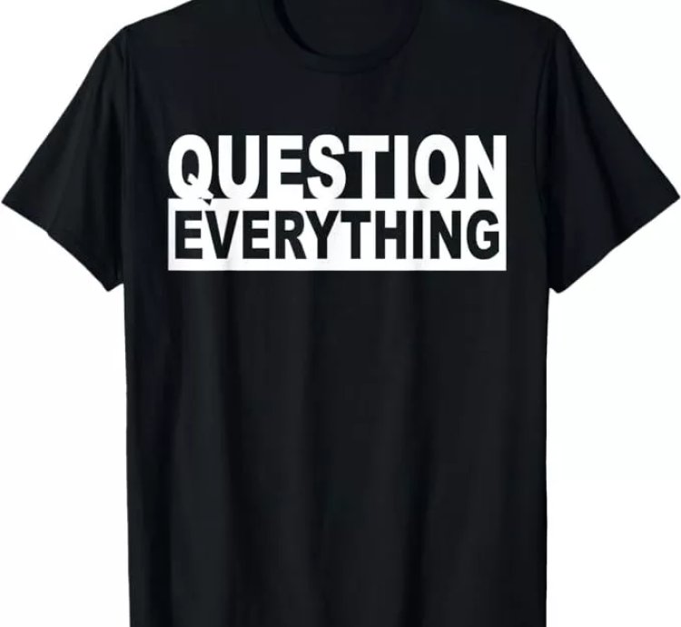 Question Everything Conspiracy Theorist Gift T-Shirt Size S-5XL
