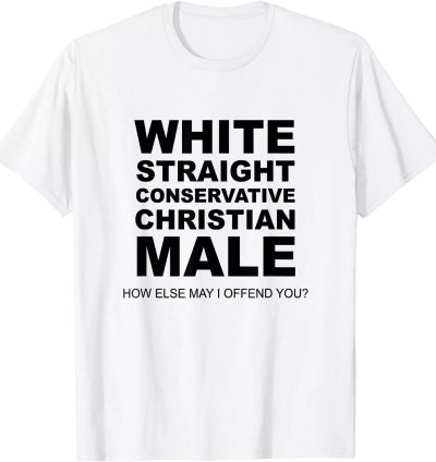 White Straight Conservative Christian Male T-shirt Size S-5xl