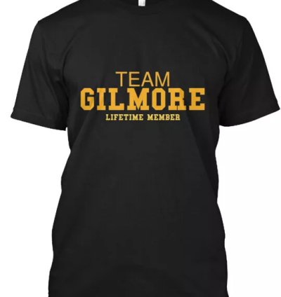 Team Gilmore T-shirt Made In The Usa Size S To 5xl